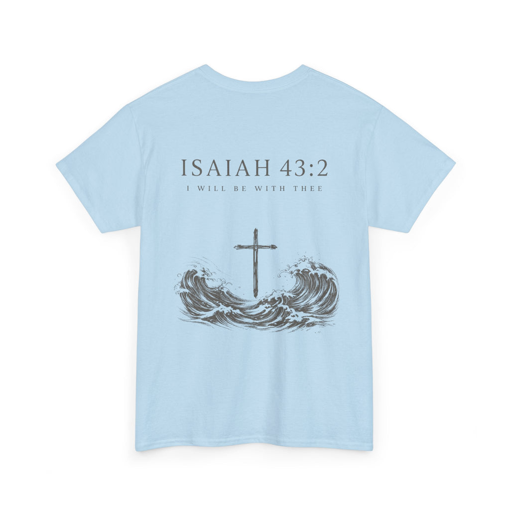 Isaiah 43:2 Tee